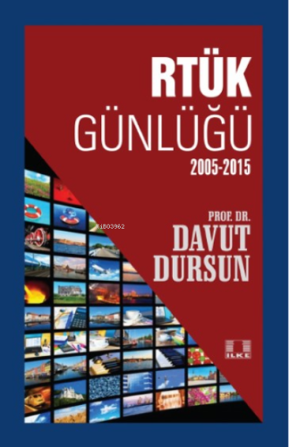 Rtürk Günlüğü (2005-2015) - İlke Yayıncılık - Selamkitap.com'da