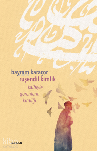 Ruşendil Kimlik ;Kalbiyle Görenlerin Kimliği