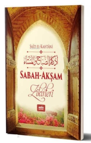 Sabah Akşam Zikirleri - Neda Yayınları - Selamkitap.com'da