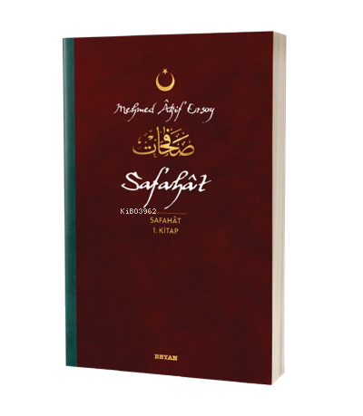 Safahat - Safahat 1. Kitap;(Osmanlıca, Latince ve Günümüz Türkçesi) - 