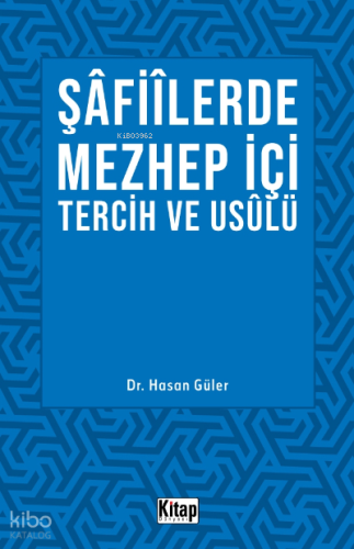 Şâfiilerde Mezhep İçi Tercih Ve Usulü