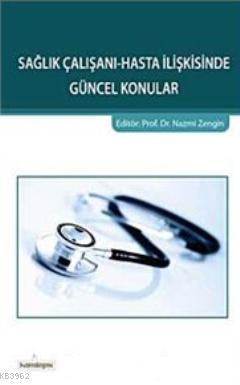 Sağlık Çalışanı-Hasta İlişkisinde Güncel Konular