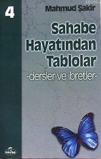 Sahabe Hayatından Tablolar 4; Dersler ve İbretler, 70 Sahabenin Hayatı