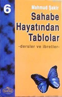 Sahabe Hayatından Tablolar 6; Dersler ve İbretler, 70 Sahabenin Hayatı