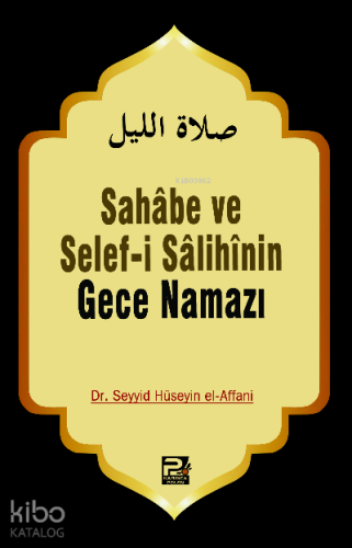 Sahabe ve Selefi Salihinin Gece Namazı - Karınca & Polen Yayınları - S