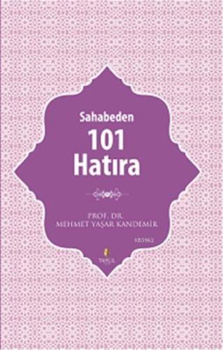 Sahabeden 101 Hatıra - Tahlil Yayınları - Selamkitap.com'da