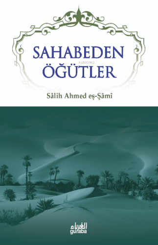 Sahabeden Öğütler - Guraba Yayınları - Selamkitap.com'da