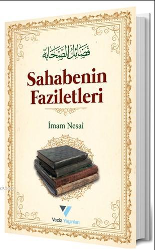Sahabenin Faziletleri - Veciz Yayınları - Selamkitap.com'da