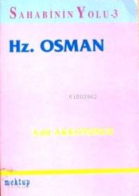Sahabinin Yolu 3 - Hz. Osman