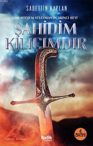 Şahidim Kılıcımdır - Çelik Yayınevi - Selamkitap.com'da