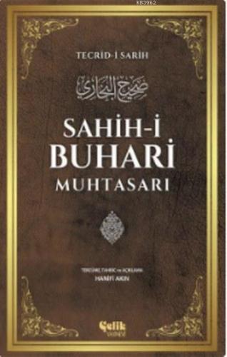 Sahih-i Buhari Muhtasarı - Çelik Yayınevi - Selamkitap.com'da