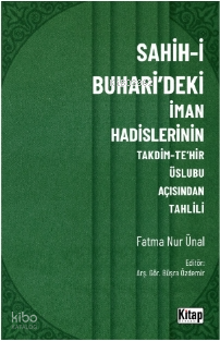 Sahih-i Buhari'deki İman Hadislerinin Takdim-Tehir Üslubu Açısında Tahlili