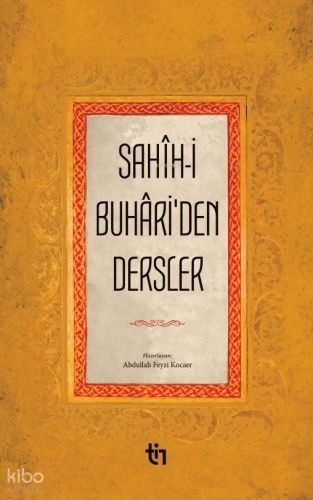 Sahih-i Buhari'den Dersler - Tin Yayınları - Selamkitap.com'da