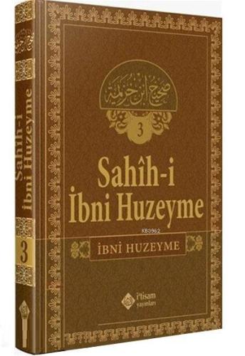 Sahihi İbni Huzeyme Cilt 3 - İtisam Yayınları - Selamkitap.com'da