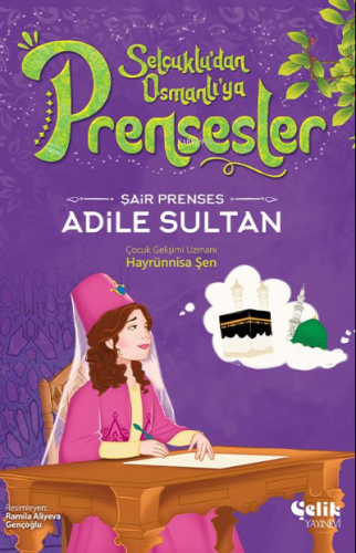 Şair Prenses;Adile Sultan - Çelik Yayınevi - Selamkitap.com'da