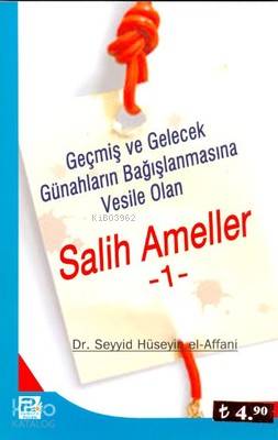 Salih Ameller 1; Geçmiş ve Gelecek Günahların Bağışlanmasına Vesile Olan