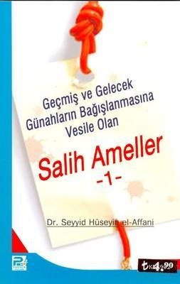 Salih Ameller 1; Geçmiş ve Gelecek Günahların Bağışlanmasına Vesile Ol