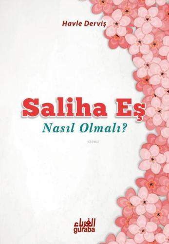 Saliha Eş Nasıl Olmalı - Guraba Yayınları - Selamkitap.com'da