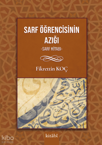 Sarf Öğrencisinin Yol Azığı (Sarf Kitabı) - Kitabi Yayınevi - Selamkit