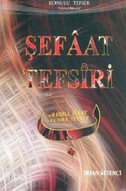 Şefaat Tefsiri - Redd-i İfrat, Redd-i Tefrit - Beka Yayınları - Selamk