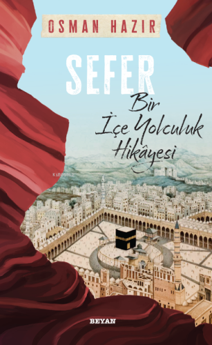 Sefer ;Bir İçe Yolculuk Hikayesi - Beyan Yayınları - Selamkitap.com'da