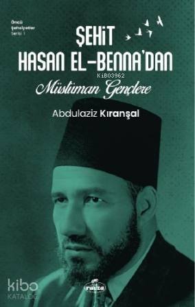 Sehit Hasan El - Benna'dan Müslüman Gençlere - Ravza Yayınları - Selam