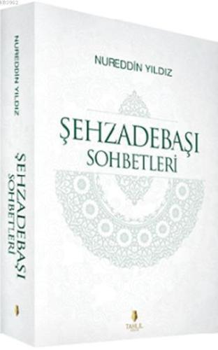 Şehzadebaşı Sohbetleri - Tahlil Yayınları - Selamkitap.com'da