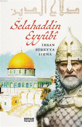 Selahaddin Eyyubi - Beyan Yayınları - Selamkitap.com'da