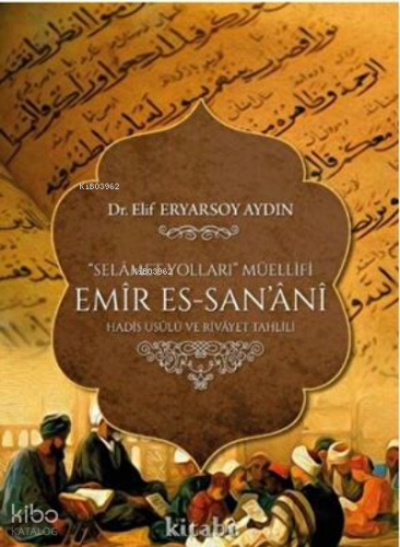 Selamet Yolları Müellifi Emir Es Sanani - Kitabi Yayınevi - Selamkitap