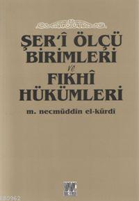 Şer'i Ölçü Birimleri ve Fıkhî Hükümleri - Buruc Yayınları - Selamkitap