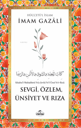 Sevgi, Özlem, Ünsiyet ve Rıza - Ravza Yayınları - Selamkitap.com'da