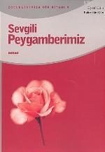 Sevgili Peygamberimiz - Beyan Yayınları - Selamkitap.com'da