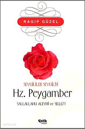 Sevgililer Sevgilisi Hz. Peygamber
