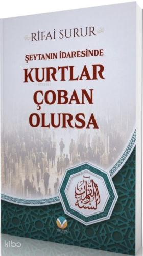 Şeytanın İdaresinde Kurtlar Çoban Olursa - Yedi Sema Yayınları - Selam
