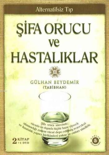 Şifa Orucu ve Hastalıklar (2 Kitap + 1 DVD); Alternatifsiz Tıp - Şamil