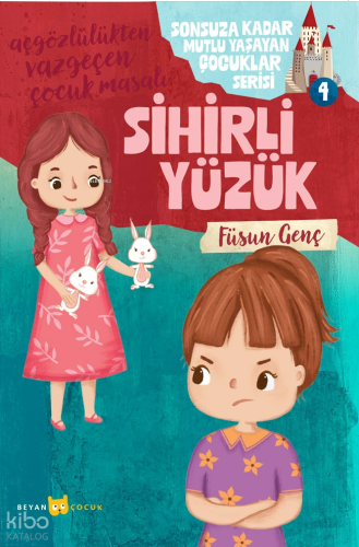 Sihirli Yüzük;Sonsuza Kadar Mutlu Yaşayan Çocuklar Serisi - 4