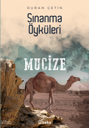 Sınanma Öyküleri - Mucize - Beka Yayınları - Selamkitap.com'da