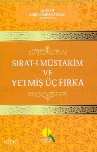 Sırat- ı Müstakim ve Yetmiş Üç Fırka - Medine Yayıncılık - Selamkitap.