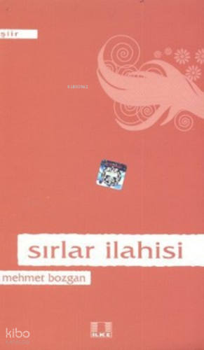 Sırlar İlahisi / Mehmet Bozgan