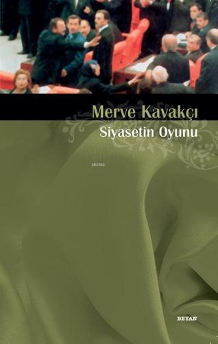 Siyasetin Oyunu - Beyan Yayınları - Selamkitap.com'da