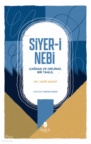 Siyer-i Nebi – Çağdaş ve Orijinal Bir Tahlil - Tahlil Yayınları - Sela