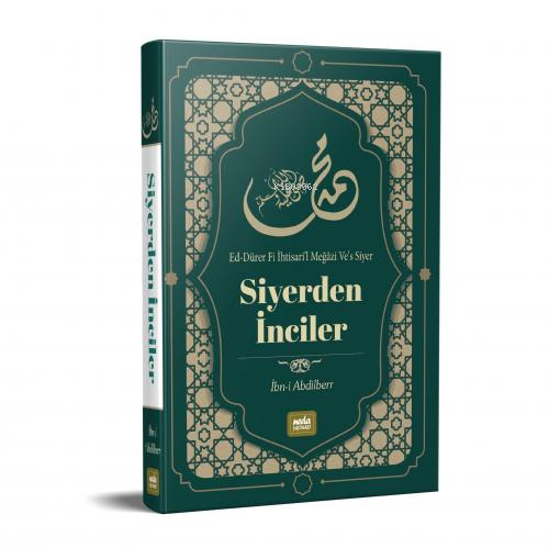 Siyer'den İnciler;Ed-Dürer Fi İhtisari'l Meğâzi Ve's Siyer - Neda Yayı