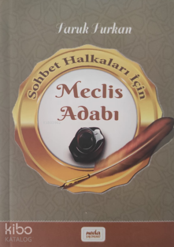 Sohbet Halkaları İçin Meclis Adabı;Cep Boy - Menahil Kitap - Selamkita