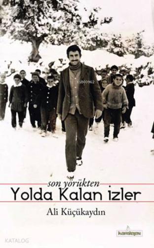 Son Yörükten Yolda Kalan İzler - Kardelen Yayınları - Selamkitap.com'd