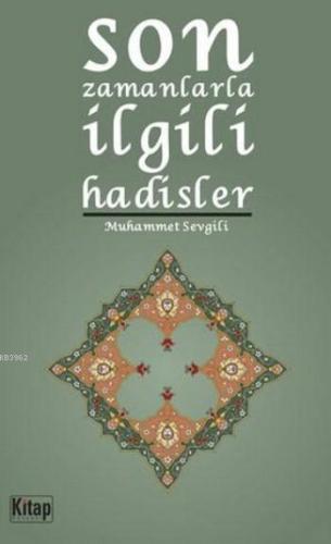 Son Zamanlarla İlgili Hadisler