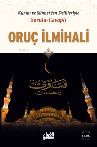 Sorulu Cevaplı Oruç İlmihali - Guraba Yayınları - Selamkitap.com'da