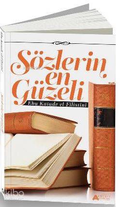 Sözlerin En Güzeli - Anlatı Yayınları - Selamkitap.com'da