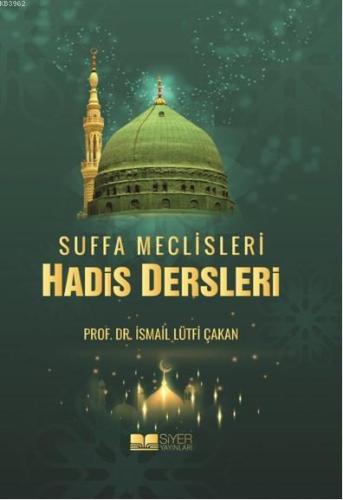 Suffa Meclisleri Hadis Dersleri - Siyer Yayınları - Selamkitap.com'da