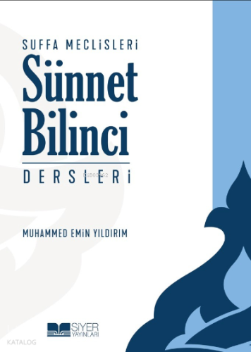 Sünnet Bilinci Dersleri;Suffa Meclisleri - Siyer Yayınları - Selamkita