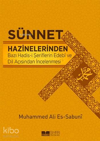 Sünnet Hazinelerinden; Bazı Hadisi Şeriflerin Edebiyat ve Dil Açısından İncelenmesi